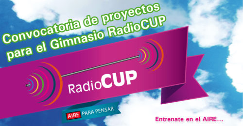 Convocatoria de proyectos para el Gimnasio de RadioCUP