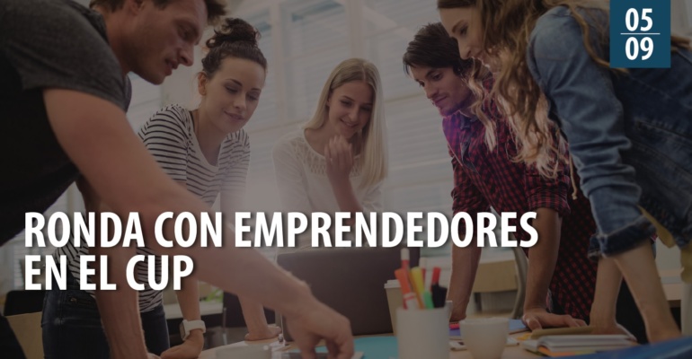 Ronda con Emprendedores en el CUP