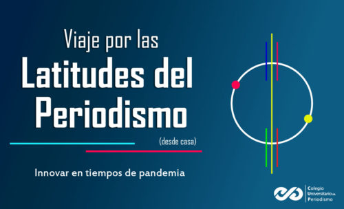 Viaje por las latitudes del Periodismo (desde casa)