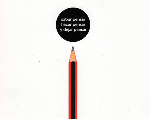 Saber pensar, hacer pensar, dejar pensar